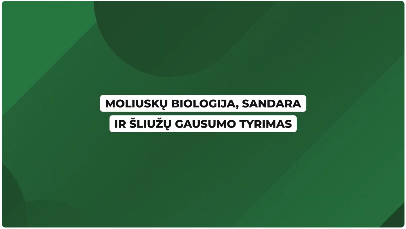 49 Moliuskų biologija sandara ir šliužų gausumo tyrimas